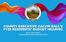 Howard County Executive Calvin Ball to Hold 2nd FY25 Residents’ Budget Hearing on March 7th