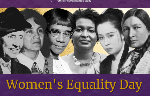 A purple and gold flyer featuring black and white photos of five womxn’s rights activists. LtR: Helen Keller, Dolores Huerta, Shirley Chisholm, Stacey Abrams, Komako Komura, Zitkala-Sa and Jovita Idar. Onscreen text reads: Women’s Equality Day. Wednesday, August 28, 2024, 6:00pm. East Columbia 50+ Center. 6610 Cradlerock Way, Columbia, MD 21045