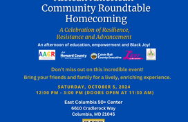 A blue flyer with a gold glitter border for the African American Community Roundtable Homecoming: A Celebration of Resilience, Resistance, and Advancement. Additional onscreen text reads: An Afternoon of education, empowerment, and Black Joy! Don't miss out on this incredible event! Bring your friends and family for a lively, enriching experience. Email aacrhoward@gmail.com or call 443 253 4398 for more information.