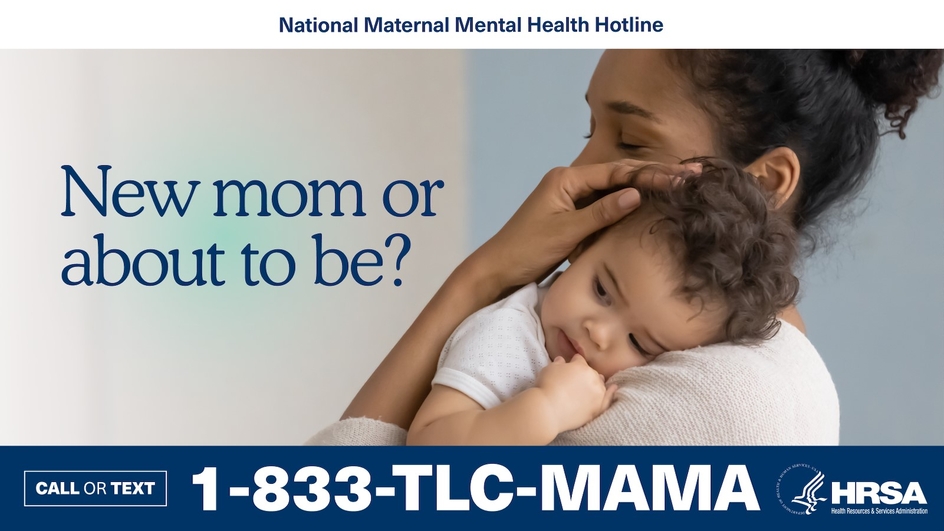 Mom holding baby. Text: New Mom or about to be? Call or text 1-833-tlc-mama